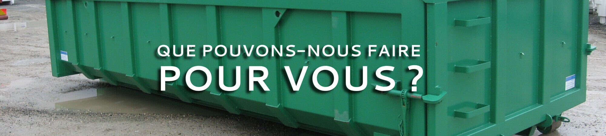 Location de conteneur pas cher a liege. Prix bas pour votre container ou benne à ordures